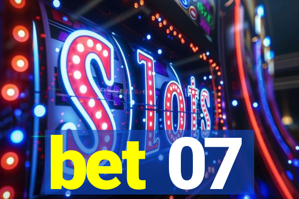 bet 07